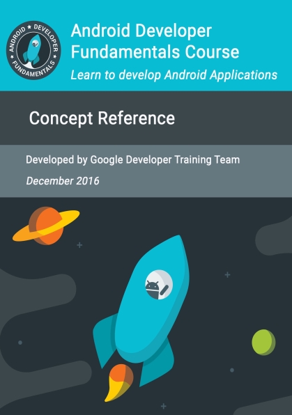 Книга на английском - Android Developer Fundamentals Course: Learn to develop Android Applications (Concept Reference) - обложка книги скачать бесплатно