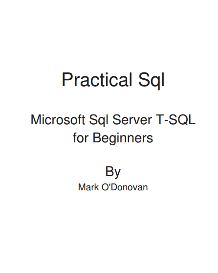 Книга на английском - Practical SQL: Microsoft Sql Server T-SQL for Beginners - обложка книги скачать бесплатно