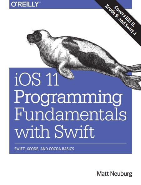 Книга на английском - iOS 11 Programming Fundamentals with Swift: Swift, Xcode, and Cocoa Basics (Covers iOS 11, Xcode 9, and Swift 4) - обложка книги скачать бесплатно