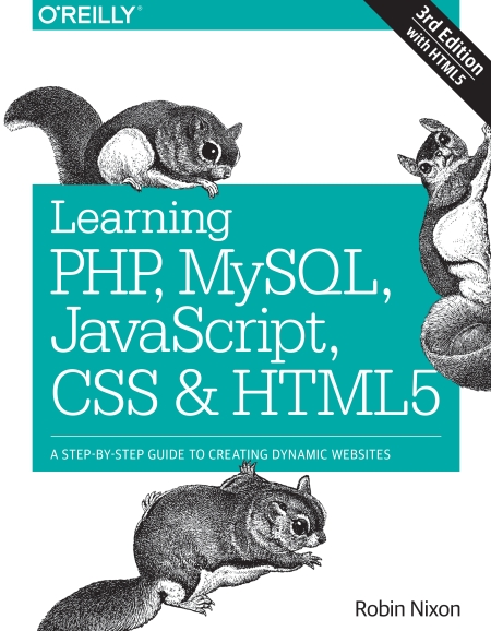Книга на английском - Learning PHP, MySQL, JavaScript, CSS & HTML5: A Step-by-Step Guide to Creating Dynamic Websites (Third Edition) - обложка книги скачать бесплатно