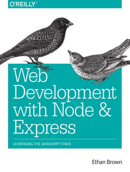 Книга на английском - Web Development with Node and Express: Liveraging the JavaScript Stack - обложка книги скачать бесплатно