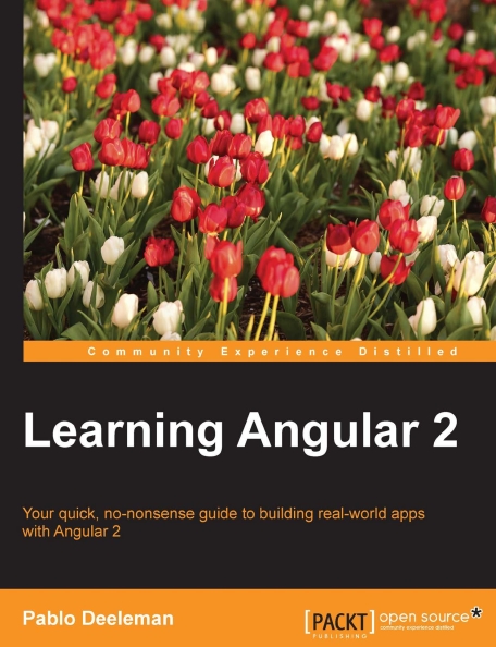 Книга на английском - Learning Angular 2: Your quick, no-nonsense guide to building real-world apps with Angular 2 - обложка книги скачать бесплатно