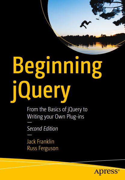 Книга на английском - Beginning jQuery: From the Basics of jQuery to Writing your Own Plug-ins (Second Edition) - обложка книги скачать бесплатно