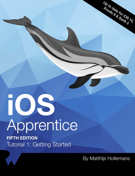 Книга на английском - iOS Apprentice: Titorial 1 - Getting Started (Fifth Edition - Up to date for iOS 10, Xcode 8 & Swift 3) - обложка книги скачать бесплатно