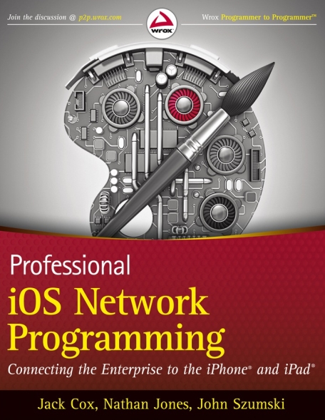 Книга на английском - Professional iOS Networking Programming: Connecting the Enterprise for the iPhone® and iPad® - обложка книги скачать бесплатно