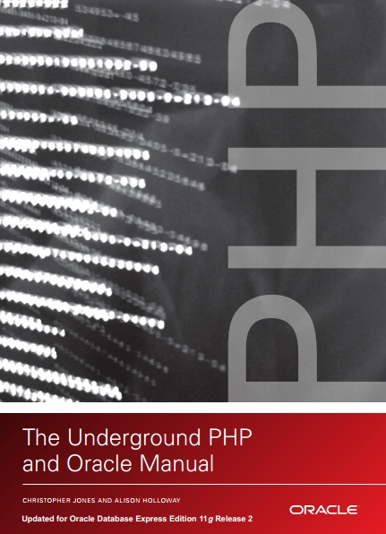 Книга на английском - The Underground PHP and Oracle Manual: Updated for Oracle Database Express Edition 11g Release 2 - обложка книги скачать бесплатно
