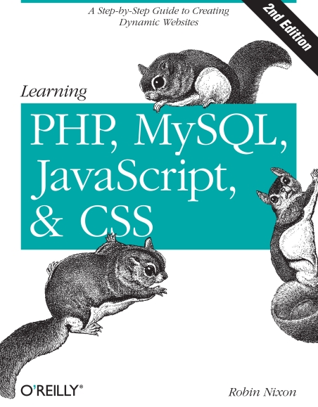 Книга на английском - Learning PHP, MySQL, JavaScript, and CSS: A Step-by-Step Guide to Creating Dynamic Wevsites (Second Edition) - обложка книги скачать бесплатно