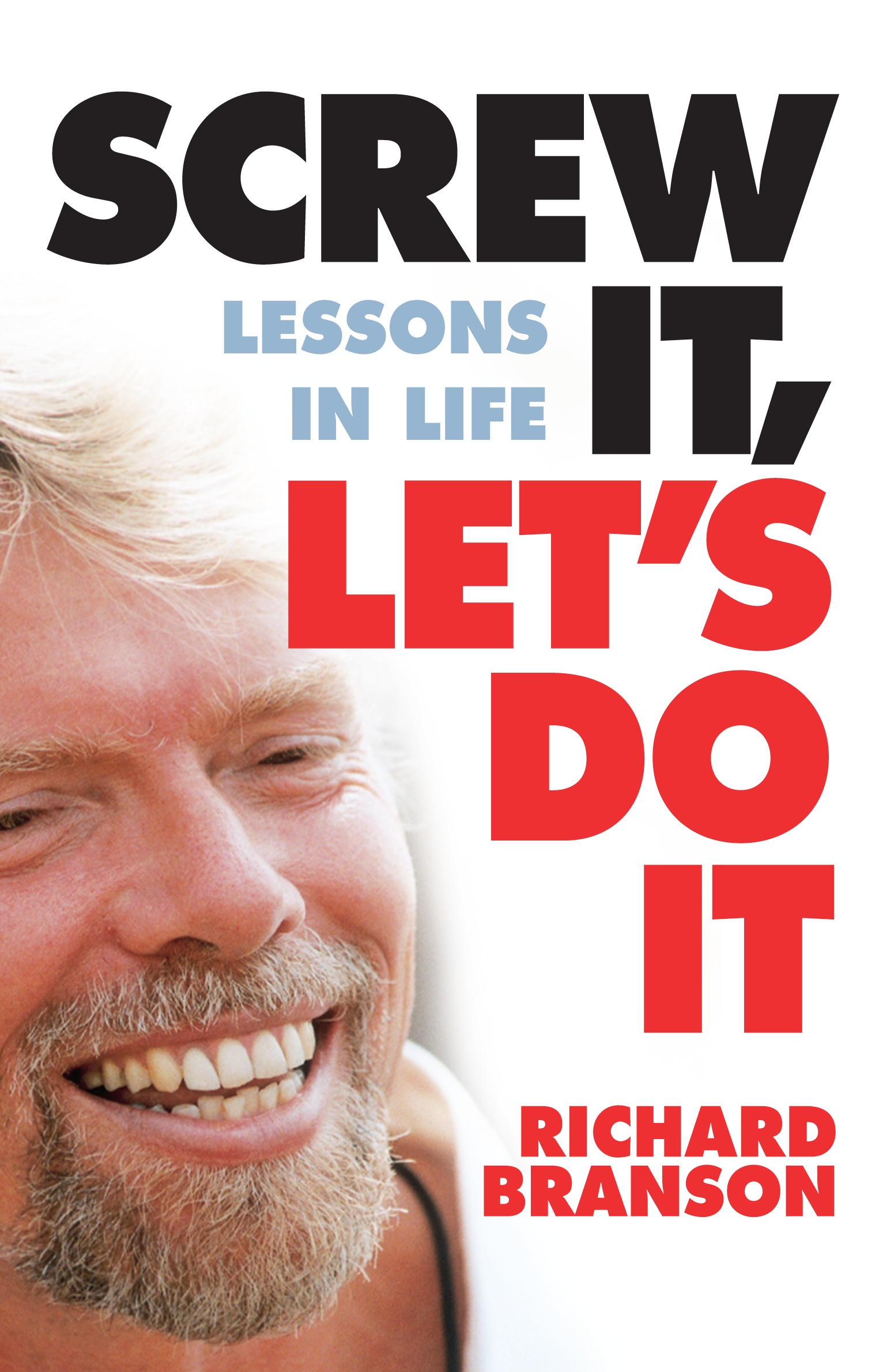 Книга на английском - Lessons in Life: Screw It, Let's Do It by Richard Branson - К чёрту всё! Берись и делай! - обложка книги скачать бесплатно