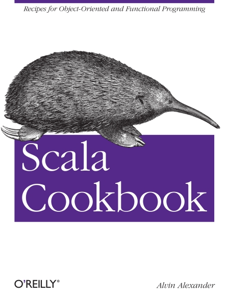 Книга на английском - Scala Cookbook: Recipes for Object-Oriented and Functional Programming - обложка книги скачать бесплатно