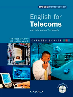 Книга на английском - Oxford English for Industries: English for Telecoms and Information Technology (Business English) - обложка книги скачать бесплатно